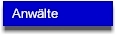 Unsere Anw�lte
